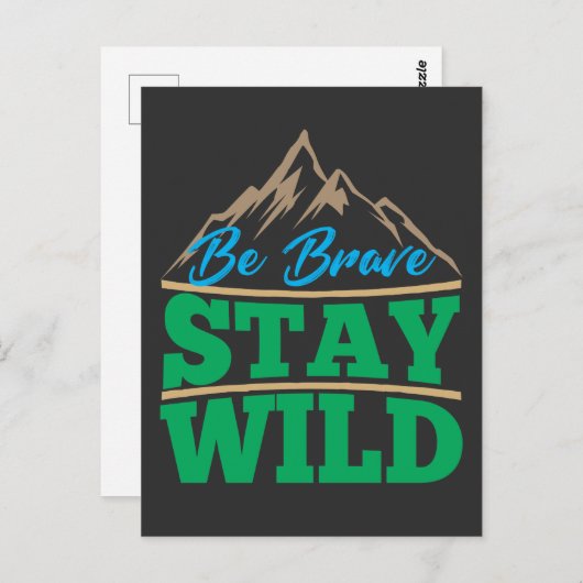 Sei tapfer Bleibe Wildnis im Freien Wandern Postkarte (Vorne/Hinten)