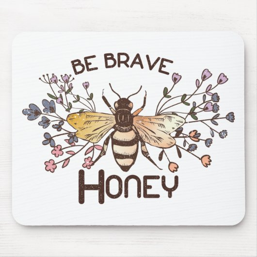 Sei tapfer Honey Bee Mousepad (Vorne)