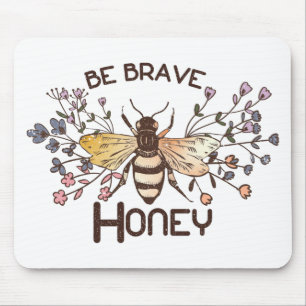 Sei tapfer Honigbiene Mousepad