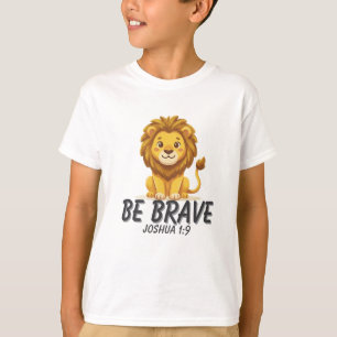 Sei tapfer Josua 1:9 Löwe Kinder christliches T-Sh T-Shirt