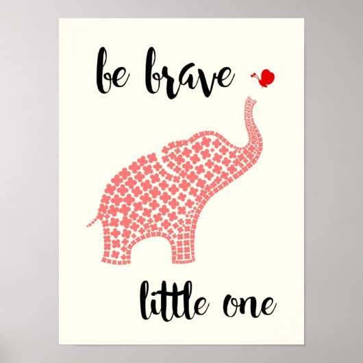 Sei tapfer, kleines Eins - Rosa Baby Elefant Poster (Vorne)