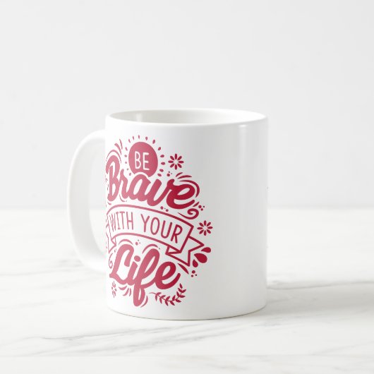 Sei tapfer mit deinem Leben Kaffeetasse (Vorderseite Links)