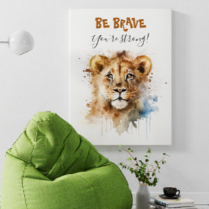Sei tapfer Niedlich Wasserfarbe Little Löwe Kinder Poster