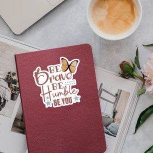 "Sei tapfer, sei demütig..." Individuell-geschnitt Aufkleber