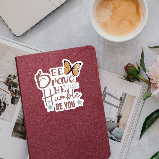 "Sei tapfer, sei demütig..." Individuell-geschnitt Aufkleber