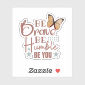 "Sei tapfer, sei demütig..." Individuell-geschnitt Aufkleber (Blatt)