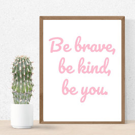 Sei tapfer, sei freundlich, Motivierend Kinderplak Poster