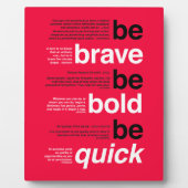 Sei tapfer! Sei mutig! Sei schnell. Motivierend Zi Fotoplatte (Vorderseite)