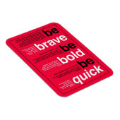 Sei tapfer! Sei mutig! Sei schnell. Motivierend Zi Magnet (Rechte Seite)