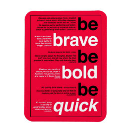 Sei tapfer! Sei mutig! Sei schnell. Motivierend Zi Magnet