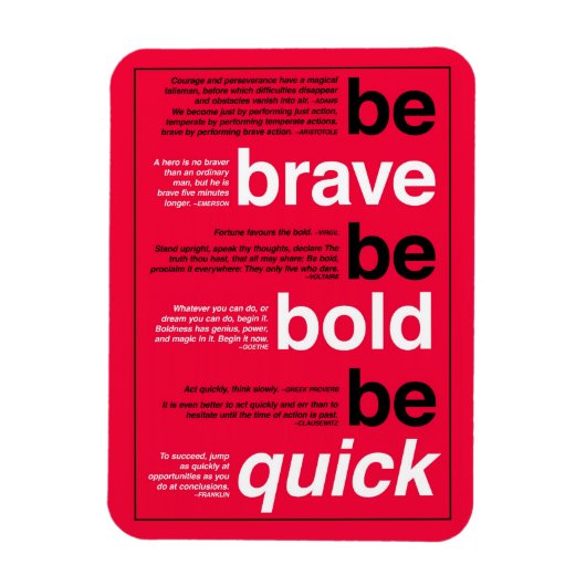 Sei tapfer! Sei mutig! Sei schnell. Motivierend Zi Magnet (Vertikal)