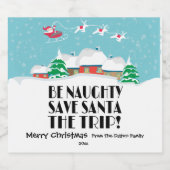 Sei unartig, Rett Santa die Reise, Funny Bierflaschenetikett (Einzelnes Label)