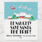 Sei unartig, Rett Santa die Reise, Funny Weinetikett (Einzelnes Label)