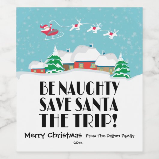 Sei unartig, Rett Santa die Reise, Funny Weinetikett (Einzelnes Label)