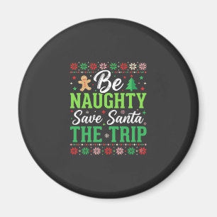 Sei unartig, rette Santa Lustiges Weihnachten SVG Magnet