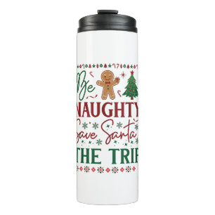Sei unartig, rette Santas Reise, Lebkuchen-Weihnac Thermosbecher