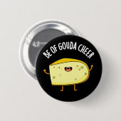 Sei von Gouda Cheer Funny Chee Pun Dark BG Button (Vorne & Hinten)