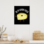 Sei von Gouda Cheer Funny Chee Pun Dark BG Poster (Küche)