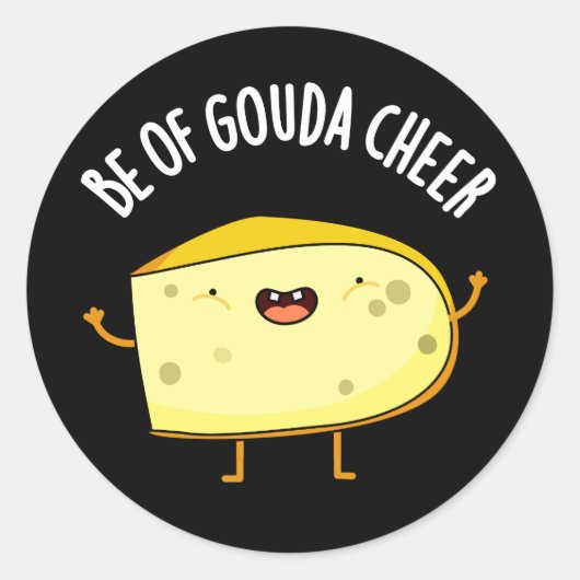 Sei von Gouda Cheer Funny Chee Pun Dark BG Runder Aufkleber (Vorderseite)