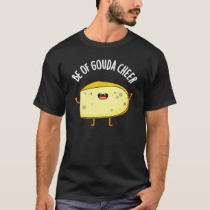 Sei von Gouda Cheer Funny Chee Pun Dark BG T-Shirt