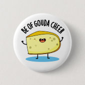 Sei von Gouda Cheer Funny Cheese Puff Button (Vorderseite)