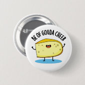 Sei von Gouda Cheer Funny Cheese Puff Button (Vorne & Hinten)