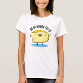 Sei von Gouda Cheer Funny Cheese Puff T-Shirt (Vorderseite)
