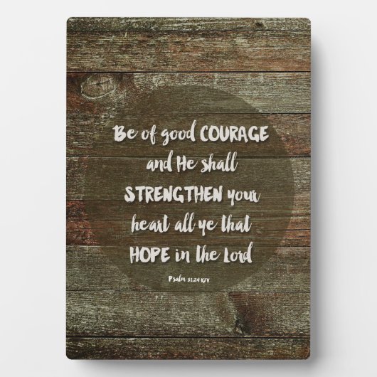 Sei von gutem Mut - Psalm 31:24 Fotoplatte (Vorderseite)