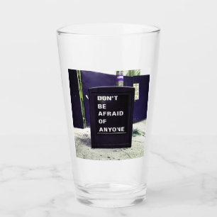 Sei vor niemandem Motivierend Glas