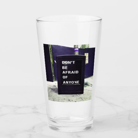 Sei vor niemandem Motivierend Glas (Vorderseite)
