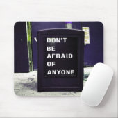Sei vor niemandem Motivierend Mousepad (Mit Mouse)