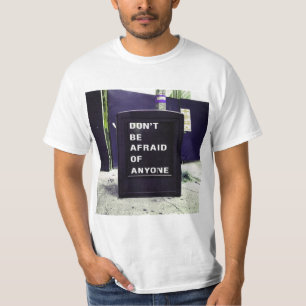 Sei vor niemandem Motivierend T-Shirt