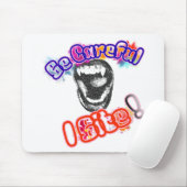 Sei vorsichtig, ich beiße! mousepad (Mit Mouse)
