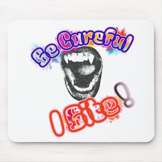 Sei vorsichtig, ich beiße! mousepad (Vorne)