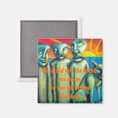 "Sei vorsichtig mit den Freunden, die du cho..." Magnet (Vorderseite/Rückseite)