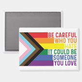 Sei vorsichtig, wen du Gay Pride hasst Magnet (Vorderseite/Rückseite)