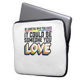 Sei vorsichtig, wen du hasst, es könnte jemand U-L Laptopschutzhülle (Vorderseite Links)