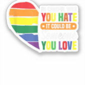 Sei vorsichtig, wer schwule Girl-Gay Pride hasst Aufkleber (Vorderseite)