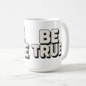 Sei wahr Nachricht  Kaffeetasse (VorderseiteRechts)