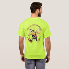 Sei, was du sein willst – Süße Honigbiene T-Shirt