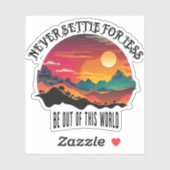 Sei weg von dieser Welt Aufkleber (Blatt)