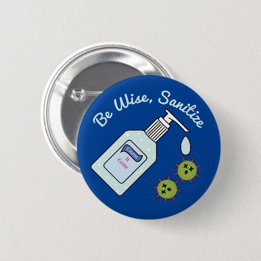 Sei weise Sanitize Funny Hand Hygiene Button (Vorne & Hinten)