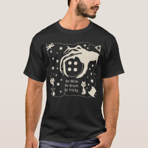 Sei weise, sei tapfer bericky Halloween-Magie-Zaub T-Shirt