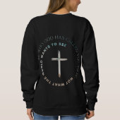Sei, wer Gott dich sein heißt Christliches Kreuz Sweatshirt (Rückseite)