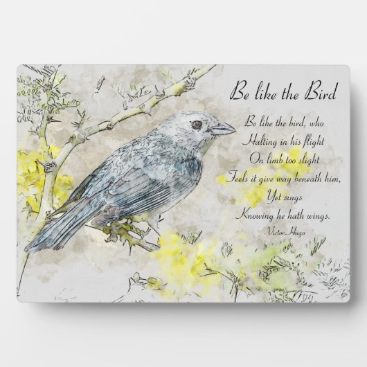 Sei wie das Vogelgedicht von Victor Hugo Plaque Fotoplatte (Vorderseite)