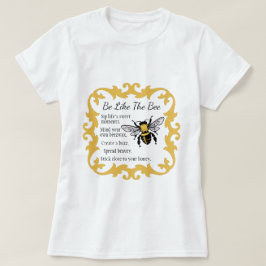 Sei wie der T - Shirt der Bienenfrauen