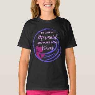 Sei wie ein Meerjungfrau-Shirt T-Shirt