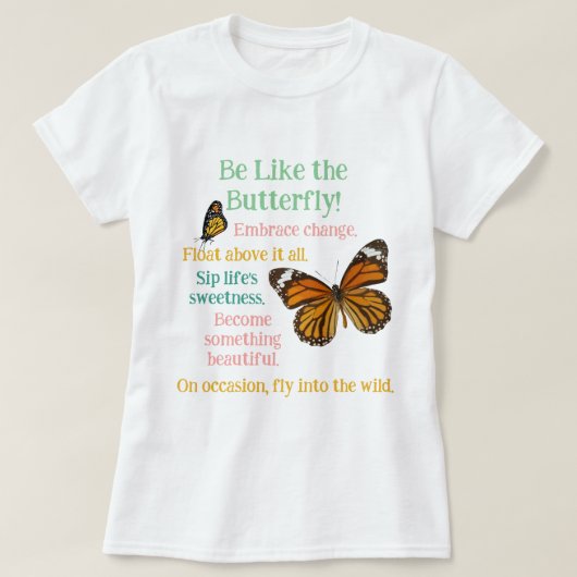 Sei wie ein Schmetterlingsmonarch-T - Shirt (Design vorne)