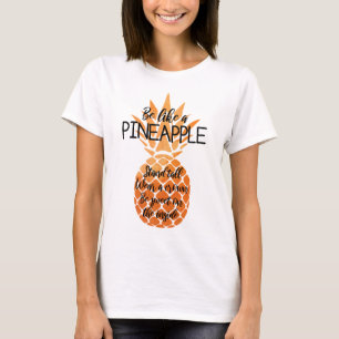 Sei wie eine Ananas T-Shirt
