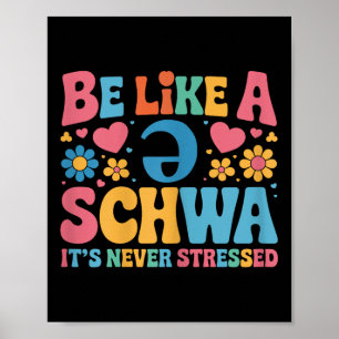 Sei wie eine Schwa, ihre nie betressene Lese-Wisse Poster